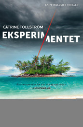Eksperimentet av Catrine Tollström (Ebok)