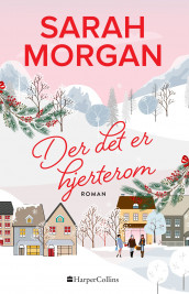 Der det er hjerterom av Sarah Morgan (Innbundet)