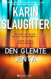 Den glemte jenta av Karin Slaughter (Heftet)