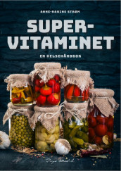 Supervitaminet av Anne-Karine Strøm (Innbundet)