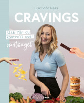 Cravings av Lise Sofie Nøss (Innbundet)