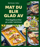 Mat du blir glad av av Rolf-Anders Vollan (Innbundet)