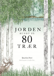 Jorden rundt på 80 trær av Jonathan Drori og Lucille Clerc (Innbundet)