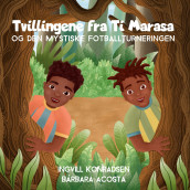 Tvillingene fra Ti Marasa av Ingvill Konradsen (Innbundet)