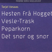 Hesten fra hogget ; Vesle trask ; Peparkorn ; Det snør og snør av Tarjei Vesaas (Nedlastbar lydbok)