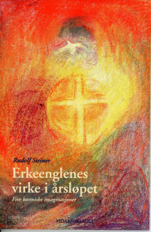 Erkeenglenes virke i årsløpet av Rudolf Steiner (Heftet)
