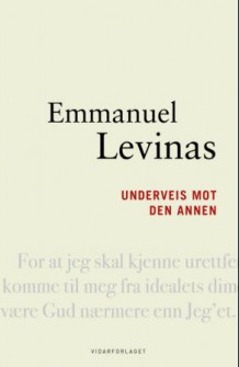 Underveis mot den annen av Asbjørn Aarnes og Emmanuel Lévinas (Innbundet)