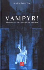 Vampyr! av Arnfinn Pettersen (Innbundet)
