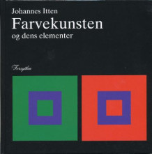 Farvekunsten og dens elementer av Johannes Itten (Innbundet)