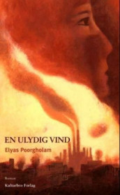 En ulydig vind av Elyas Poorgholam (Innbundet)