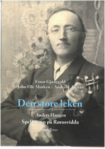 Den store leken av Einar Gjærevold, Anders J. Reitan og John Ole Morken (Innbundet)