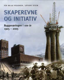 Skaperevne og initiativ av Per Helge Pedersen og Øyvind Steen (Innbundet)