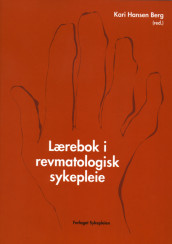Lærebok i revmatologisk sykepleie av Kari Hansen Berg (Heftet)