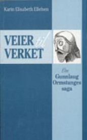 Om Gunnlaug Ormstunges saga av Karin Elisabeth Ellefsen (Heftet)