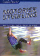 Motorisk utvikling av Arve Vorland Pedersen og Hermundur Sigmundsson (Heftet)