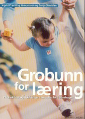 Grobunn for læring av Ingrid Pramling Samuelsson og Sonja Sheridan (Heftet)