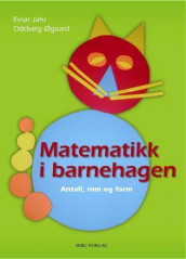 Matematikk i barnehagen av Einar Jahr og Oddveig Øgaard (Heftet)