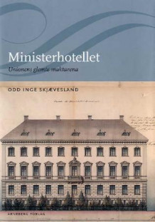 Ministerhotellet av Odd Inge Skjævesland (Innbundet)
