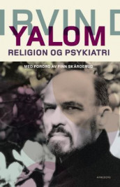 Religion og psykiatri av Irvin D. Yalom (Heftet)