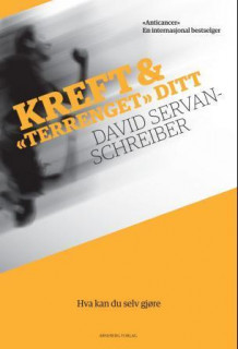 Kreft & terrenget ditt av David Servan-Schreiber (Heftet)