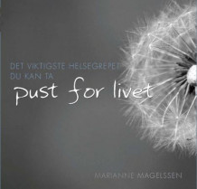 Pust for livet av Marianne Magelssen (Heftet)