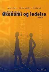 Økonomi og ledelse av Johan T. Dale, Steinar Lyngstad og Siri Løvaas (Innbundet)