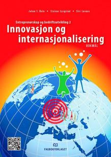 Innovasjon og internasjonalisering av Johan T. Dale, Steinar Lyngstad og Siri Løvaas (Heftet)