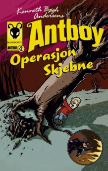 Kenneth Bøgh Andersens Antboy av Kenneth Bøgh Andersen (Heftet)