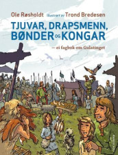 Tjuvar, drapsmenn, bønder og kongar av Ole Røsholdt (Innbundet)