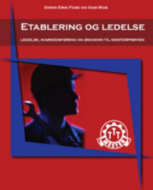 Etablering og ledelse av Svein Erik Foss og Ivar Moe (Heftet)