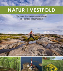 Natur i Vestfold av Fred-Ivar Syrstad, Birgit Brosø, Einar Christian Erlingsen og Martin Lohne (Innbundet)