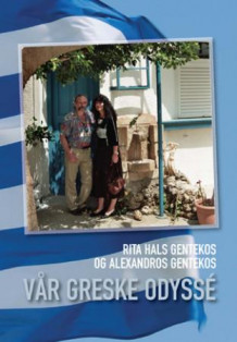 Vår greske odyssé av Rita Hals Gentekos og Alexandros Gentekos (Innbundet)