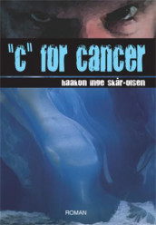 C for cancer av Haakon Inge Skår-Olsen (Innbundet)