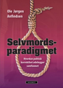 Selvmordsparadigmet av Ole Jørgen Anfindsen (Ebok)