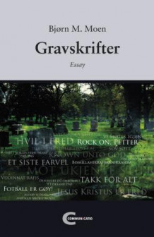 Gravskrifter av Bjørn M. Moen (Heftet)