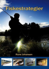 Fiskestrategier av Rune Johansen (Innbundet)