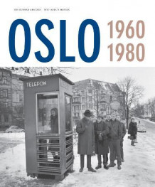 Oslo av Jon Gunnar Arntzen og Stig-Audun Hansen (Innbundet)