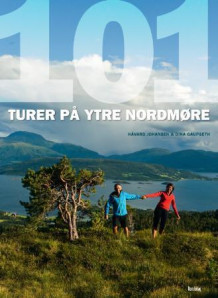 101 turer på Ytre Nordmøre av Håvard Johansen og Dina Gaupseth (Innbundet)