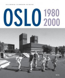 Oslo av Jon Gunnar Arntzen, Stig-Audun Hansen og Knut Are Tvedt (Innbundet)