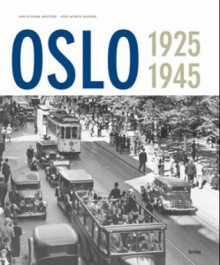Oslo av Jon Gunnar Arntzen og Stig-Audun Hansen (Innbundet)