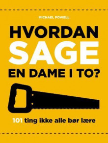 Hvordan sage en dame i to? av Michael Powell (Innbundet)