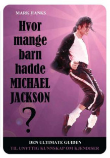 Hvor mange barn hadde Michael Jackson? av Mark Hanks (Innbundet)