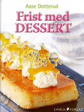 Frist med dessert av Aase Dotterud (Innbundet)