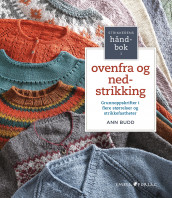 Strikkerens håndbok i ovenfra og ned-strikking av Ann Budd (Spiral)