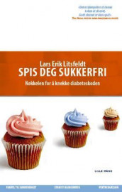 Spis deg sukkerfri! av Lars-Erik Litsfeldt (Innbundet)
