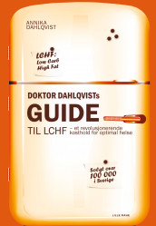 Dr. Dahlqvists guide til LCHF av Annika Dahlqvist (Innbundet)