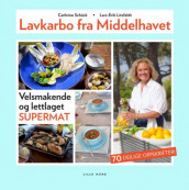 Lavkarbo fra Middelhavet av Lars-Erik Litsfeldt og Cathrine Schück (Innbundet)