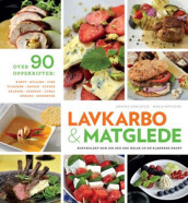 Lavkarbo & matglede av Annika Dahlqvist og Maria Höglund (Innbundet)