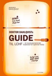 Doktor Dahlqvists guide til LCHF av Annika Dahlqvist (Ebok)
