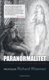 Paranormalitet av Richard Wiseman (Innbundet)